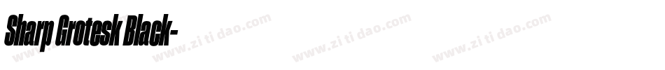 Sharp Grotesk Black字体转换